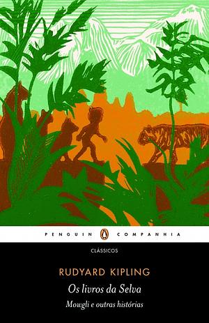 Os Livros da Selva: Mowgli e Outras Histórias by Rudyard Kipling