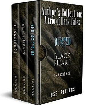 Author's Collection: A Trio of Dark Tales by Josef Peeters