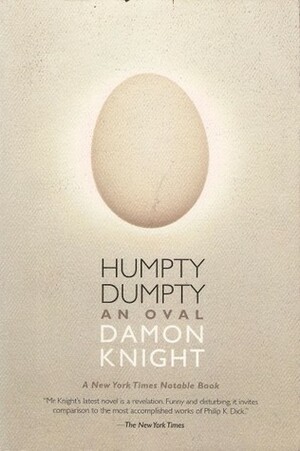 Humpty Dumpty: An Oval by Damon Knight
