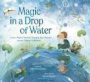 Magic in a Drop of Water: How Ruth Patrick Taught the World about Water Pollution by Julie Winterbottom