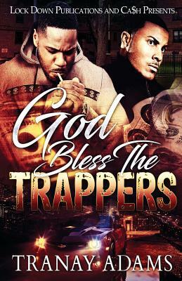 God Bless the Trappers by Tranay Adams