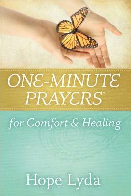 One-Minute Prayers(r) for Comfort and Healing by Hope Lyda