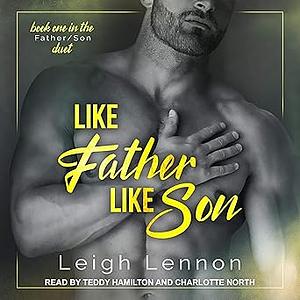 Like Father Like Son by Leigh Lennon