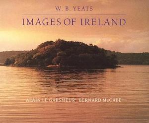 W.B. Yeats: Images of Ireland by Bernard J. McCabe