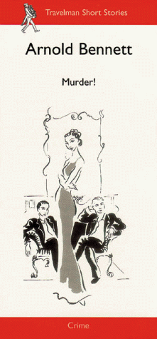 Murder!/ The Sisters Qita by Arnold Bennett
