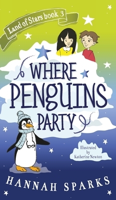 Where Penguins Party by Hannah Sparks