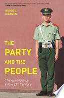 The Party and the People: Chinese Politics in the 21st Century by Bruce J. Dickson