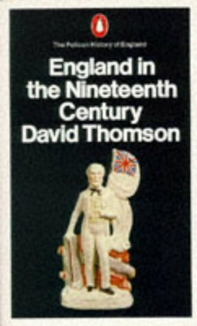 England in the 19th Century, 1815-1914: Volume 8 by David Thomson