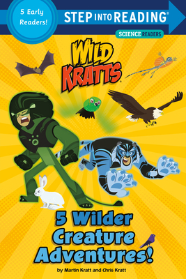 5 Wilder Creature Adventures (Wild Kratts) by Martin Kratt, Chris Kratt