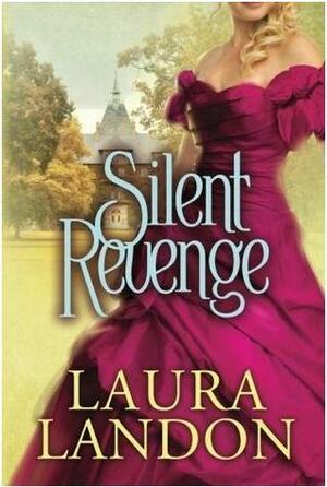 Silent Revenge by Laura Landon