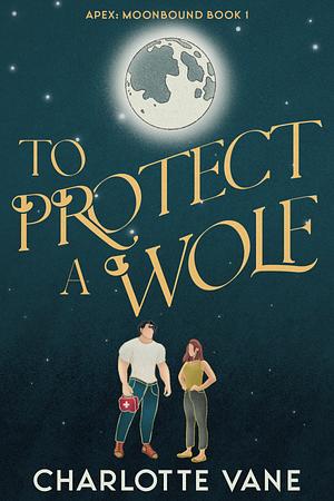 To Protect a Wolf by Charlotte Vane