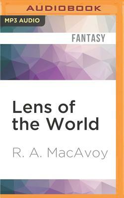 Lens of the World by R.A. MacAvoy