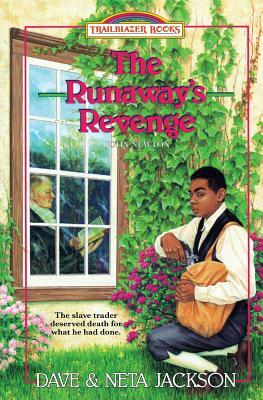 The Runaway's Revenge: Introducing John Newton by Dave Jackson, Neta Jackson