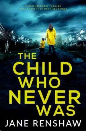 The Child Who Never Was by Jane Renshaw