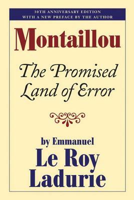Montaillou: The Promised Land of Error by Emmanuel Le Roy Ladurie