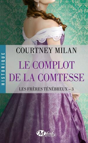 Le Complot de la comtesse by Courtney Milan