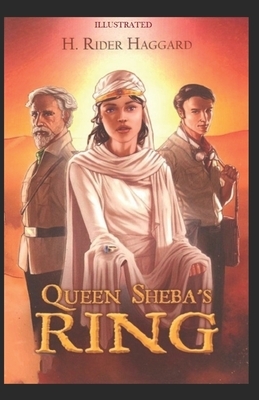 Queen Sheba's Ring Illustrated by H. Rider Haggard