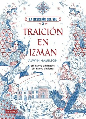 Traición en Izman by Alwyn Hamilton, Joan Josep Mussarra Roca