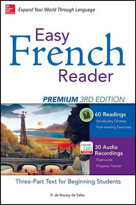 Easy French Reader Premium, Third Edition: A Three-Part Text for Beginning Students + 120 Minutes of Streaming Audio by R. de Roussy de Sales