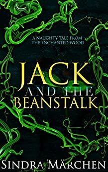 Jack and the Beanstalk: (Enchanted Wood #1) by Sindra Märchen