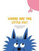 Where Are You, Little Pig? by Margarita Del Mazo, Laure du Faÿ