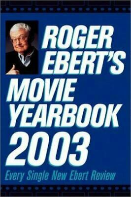 Roger Ebert's Movie Yearbook 2003 by Roger Ebert