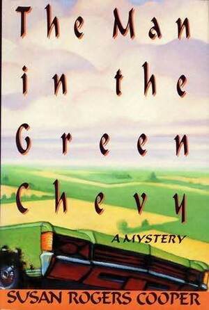 The Man in the Green Chevy by Susan Rogers Cooper