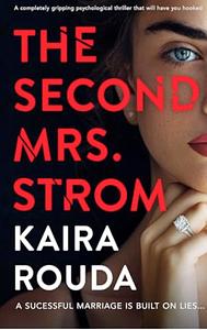 The Second Mrs. Strom by Kaira Rouda