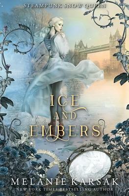 Ice and Embers by Melanie Karsak
