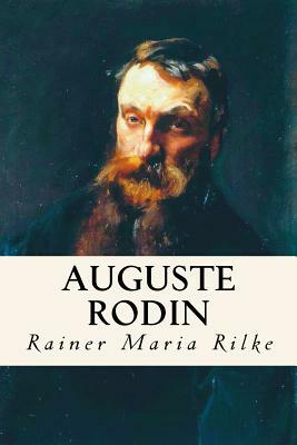 Auguste Rodin by Rainer Maria Rilke