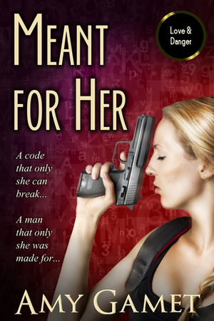 Meant for Her by Amy Gamet