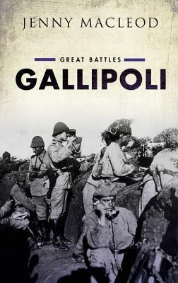 Gallipoli: Great Battles Series by Jenny MacLeod