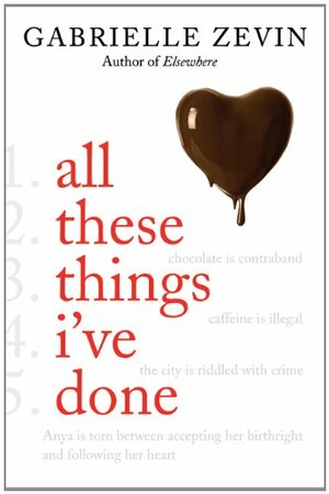 All These Things I've Done by Gabrielle Zevin