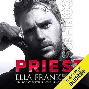 Confessions: Priest by Ella Frank