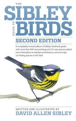 The Sibley Guide to Birds by David Allen Sibley