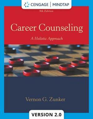 Career Counseling: A Holistic Approach by Vernon G. Zunker