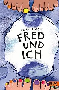 Fred und ich by Lena Hach