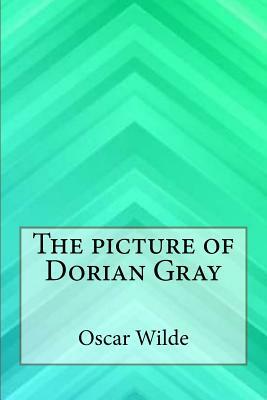 The Picture of Dorian Gray by Oscar Wilde