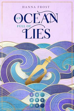 An Ocean Full of Lies (Shattered Magic 2): Knisternde Romantasy nicht nur für Mulan-Fans by Hanna Frost