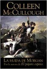 La huída de Morgan by Colleen McCullough