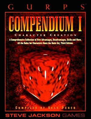 GURPS Compendium I: Character Creation by Sean Punch, Steve Jackson