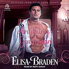 Anything but a Gentleman by Elisa Braden