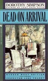 Dead on Arrival by Dorothy Simpson