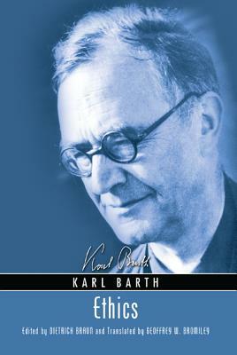 Ethics by Karl Barth