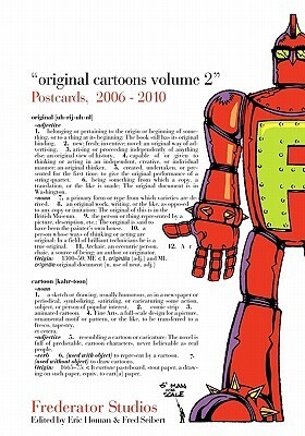Original Cartoons, Volume 2: The Frederator Studios Postcards 2006-2010 by Eric Homan, Michael Goldman