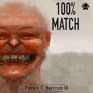 100% Match by Patrick C. Harrison III