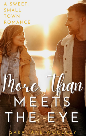 More Than Meets The Eye by Sara Jane Woodley
