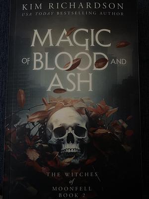 Magic of Blood and Ash by Kim Richardson