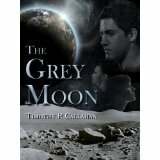 The Grey Moon by Timothy P. Callahan