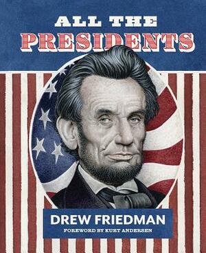 All the Presidents by Drew Friedman